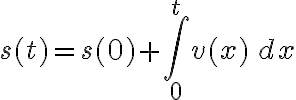 $s(t)=s(0)+\int_0^t v(x)\,dx$